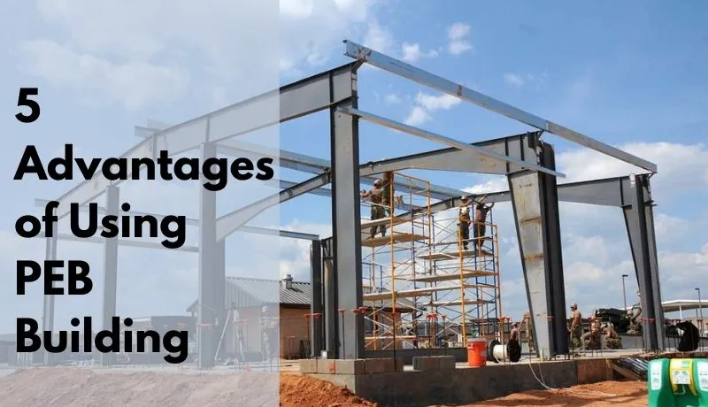 5 Advantages of Using PEB Building 5 Advantages of Using PEB Building