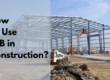 How to use PEB in construction